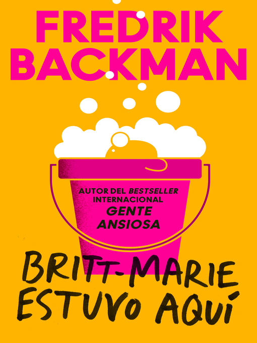 Title details for Britt-Marie Was Here \ Britt-Marie estuvo aquí by Fredrik Backman - Available